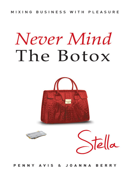 Title details for Never Mind the Botox by Penny Avis - Available
